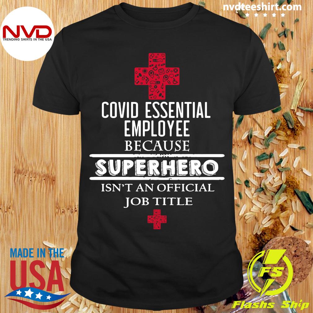 Personalized CO-VID 19 Essential Workers Because Superhero Isnt A Job Title T-Shirt V-Neck