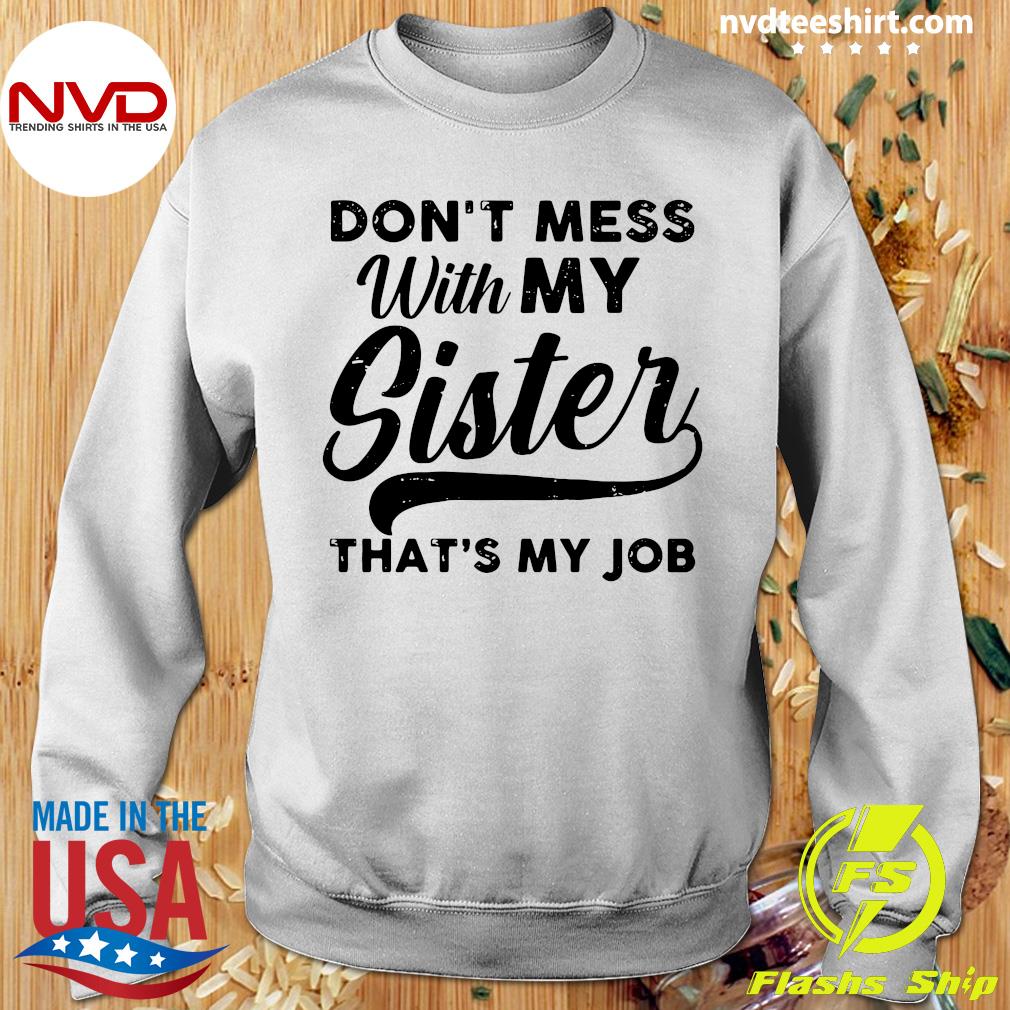 Mad Over Shirts Dont Mess with My Sister Thats My Job Unisex Premium Tank Top Mad Over Shirts Dont Mess with My Sister Thats My Job Unisex Premium Tank Top