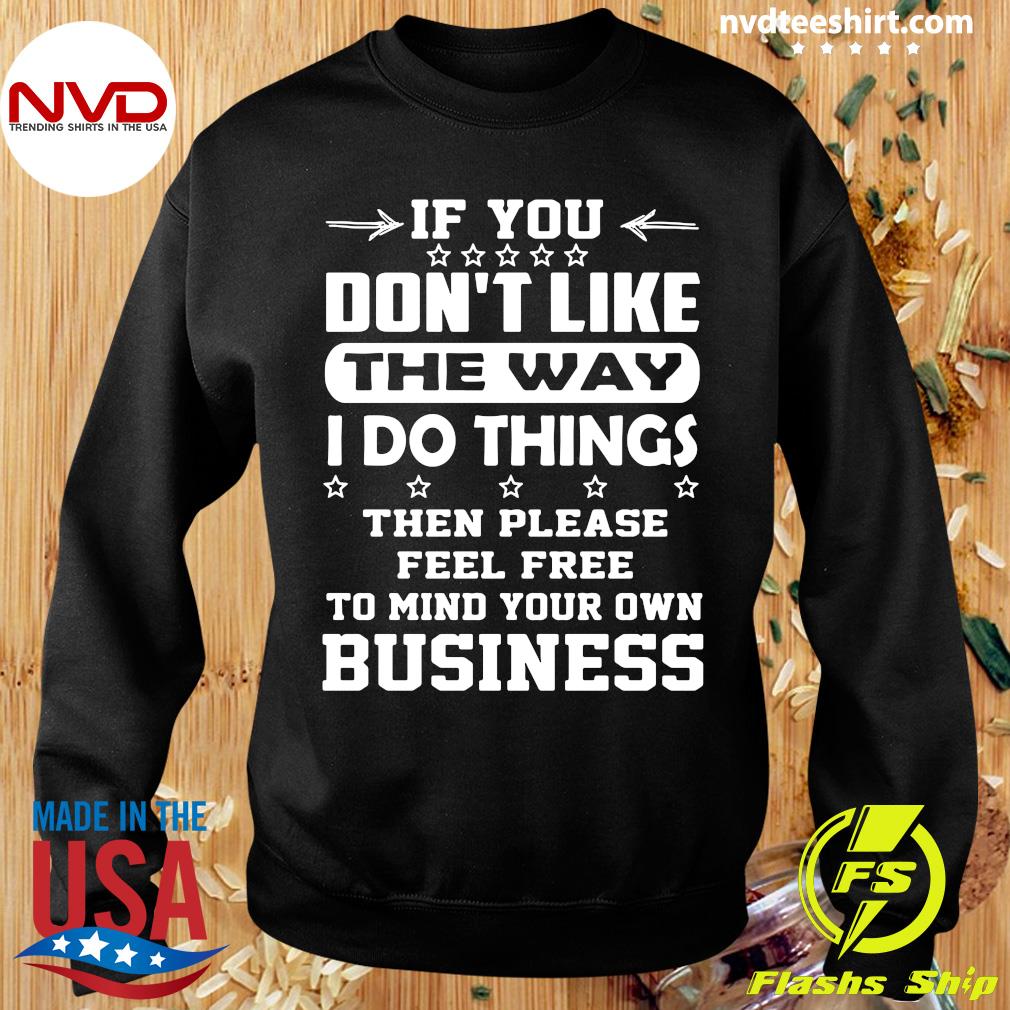 mind your own business shirt