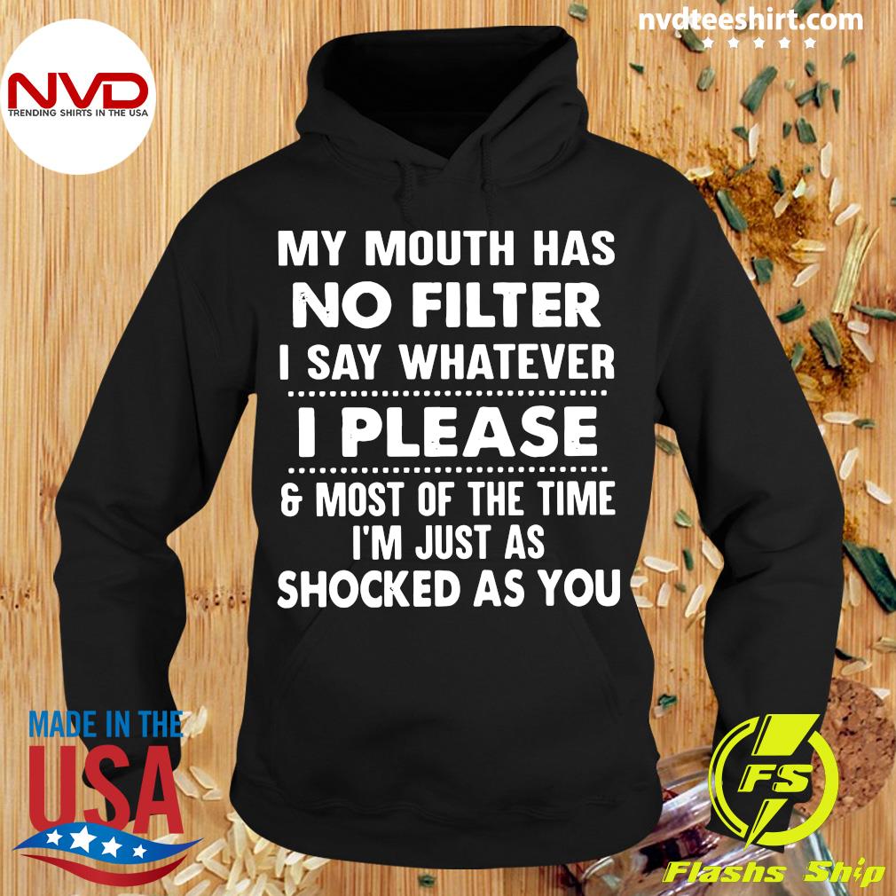 Official My Mouth Has No Filter I Say