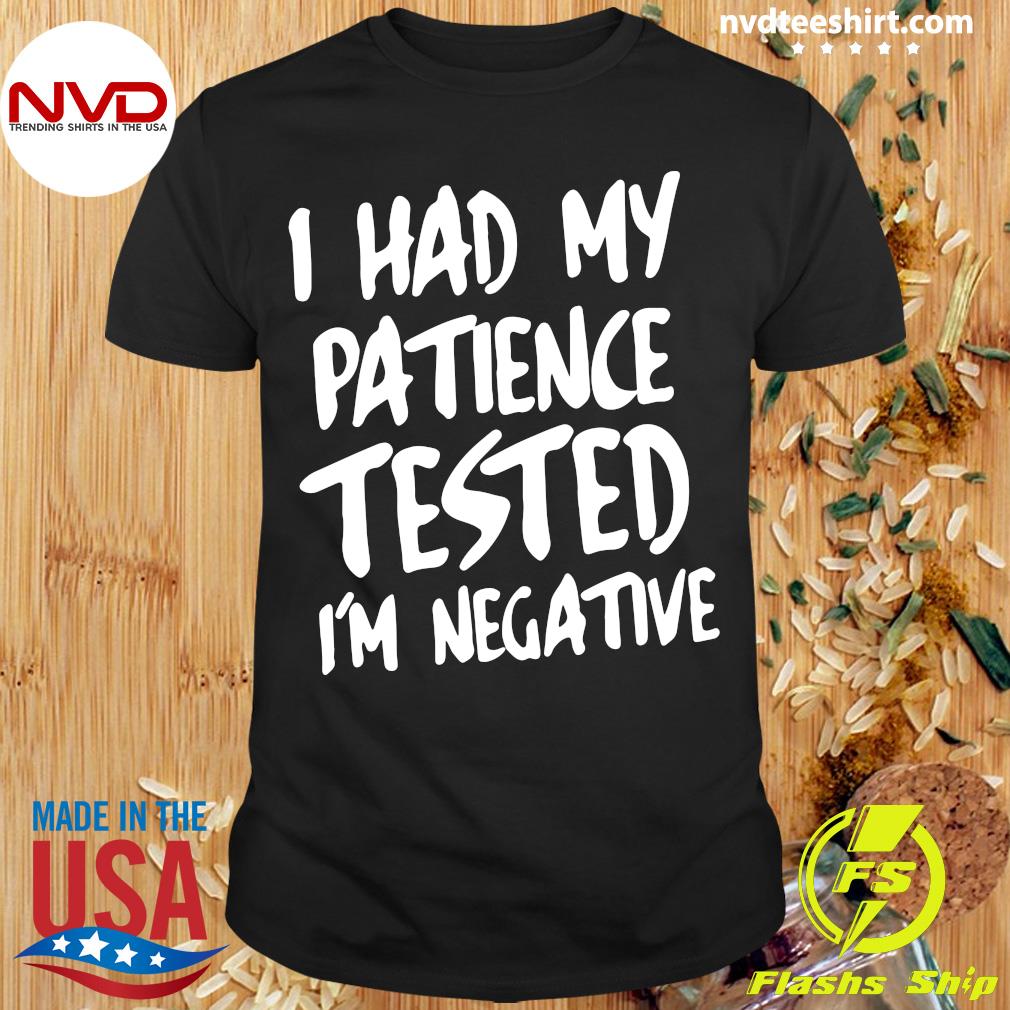 be positive test negative shirt