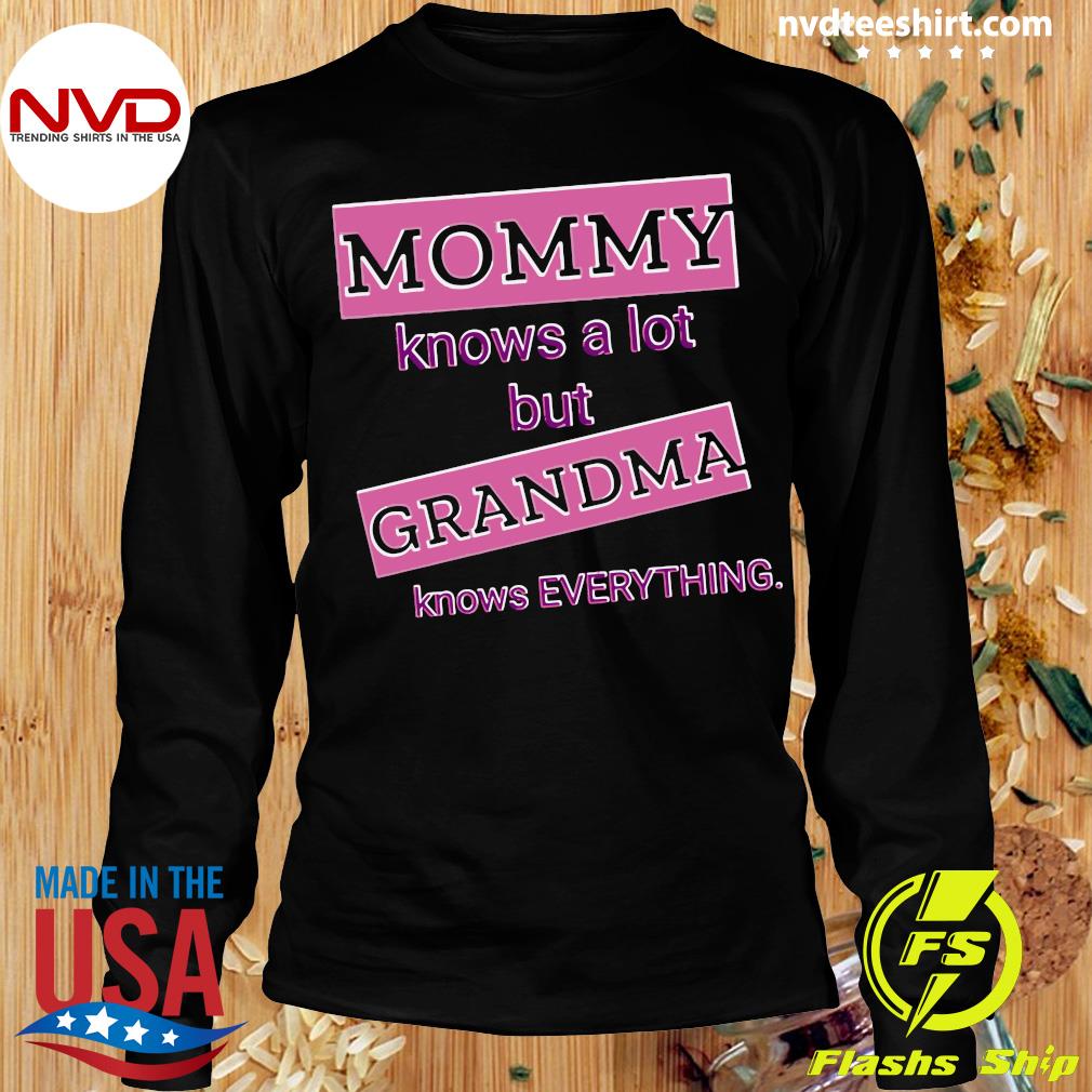 grandma knows everything tshirt