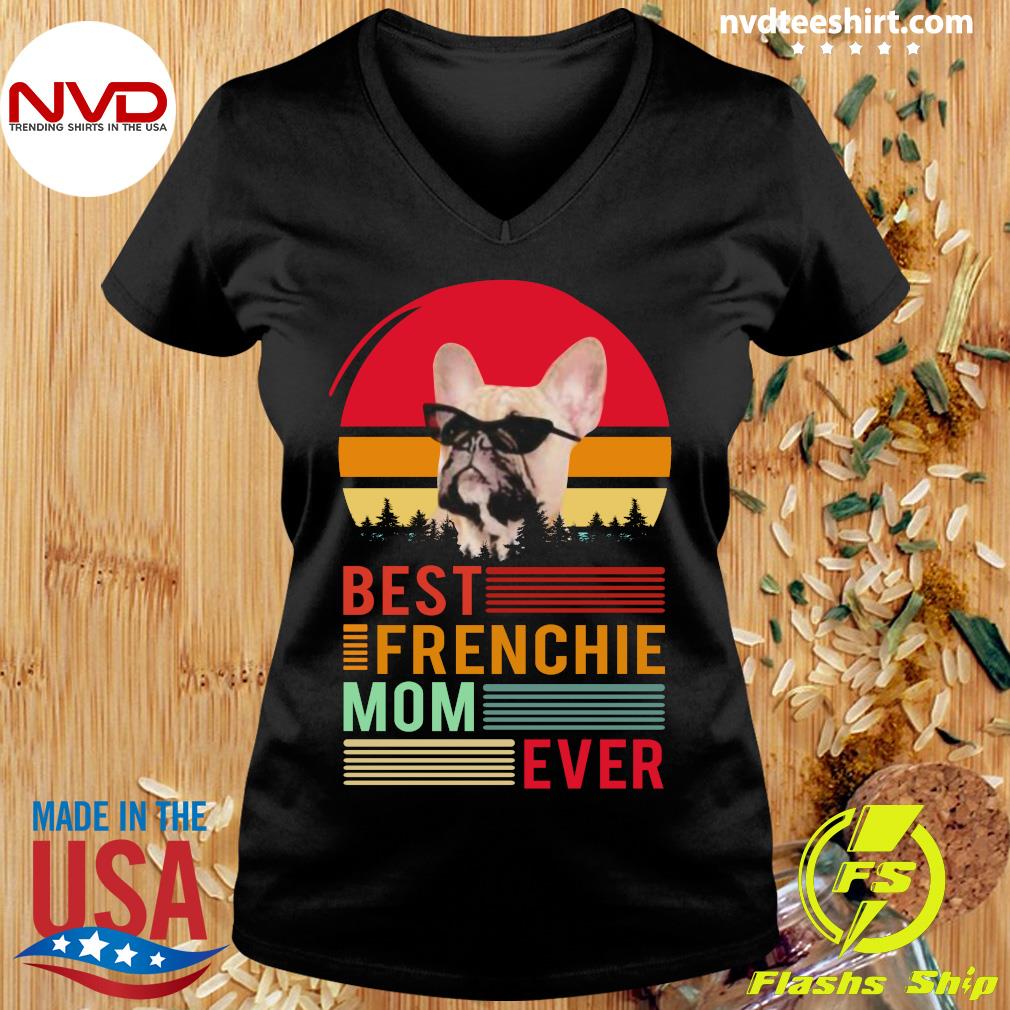 best frenchie mom ever shirt