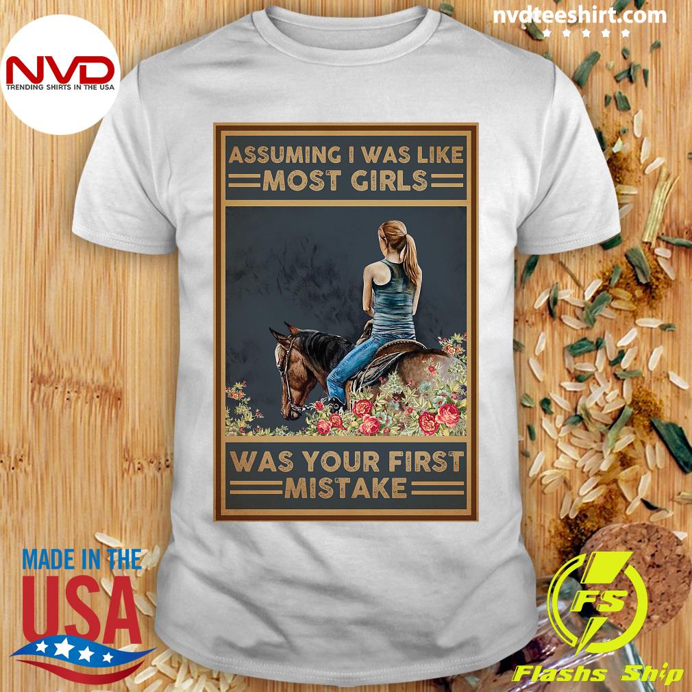 Assuming I\u2019m Just An Old Man Was Your First Mistake Shirt Horse Riding T-shirt Personalized T-shirt Funny Tshirt Unisex Tee Tank Top Hoodie
