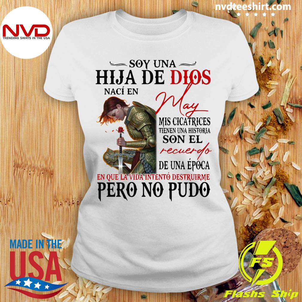 Official Soy Una Hija De Dios Naci En Mayo En Que La Vida Intento  Destruirme Pero No Pudo Shirt - NVDTeeshirt
