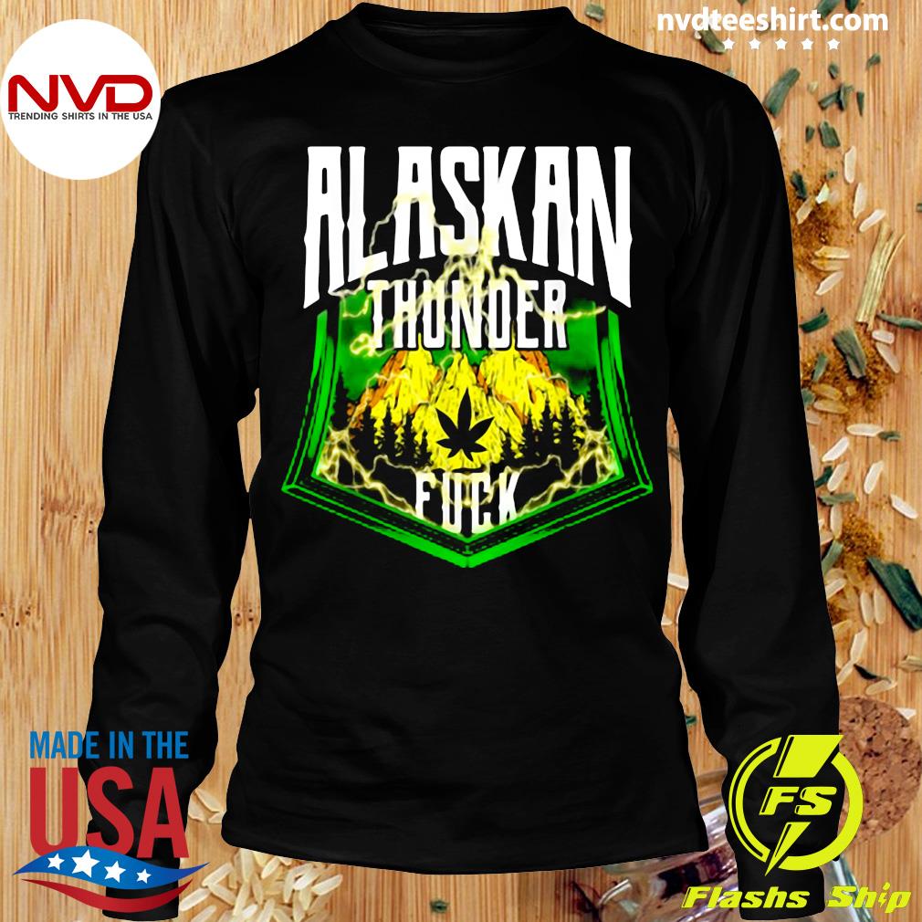 alaska thunderfuck t shirt