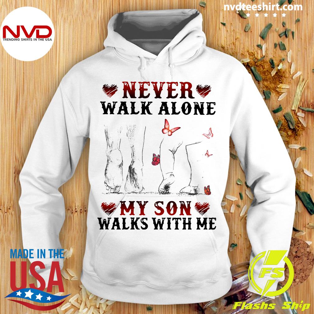 Official Never Walk Alone My Son Walks With Me T Shirt Nvdteeshirt