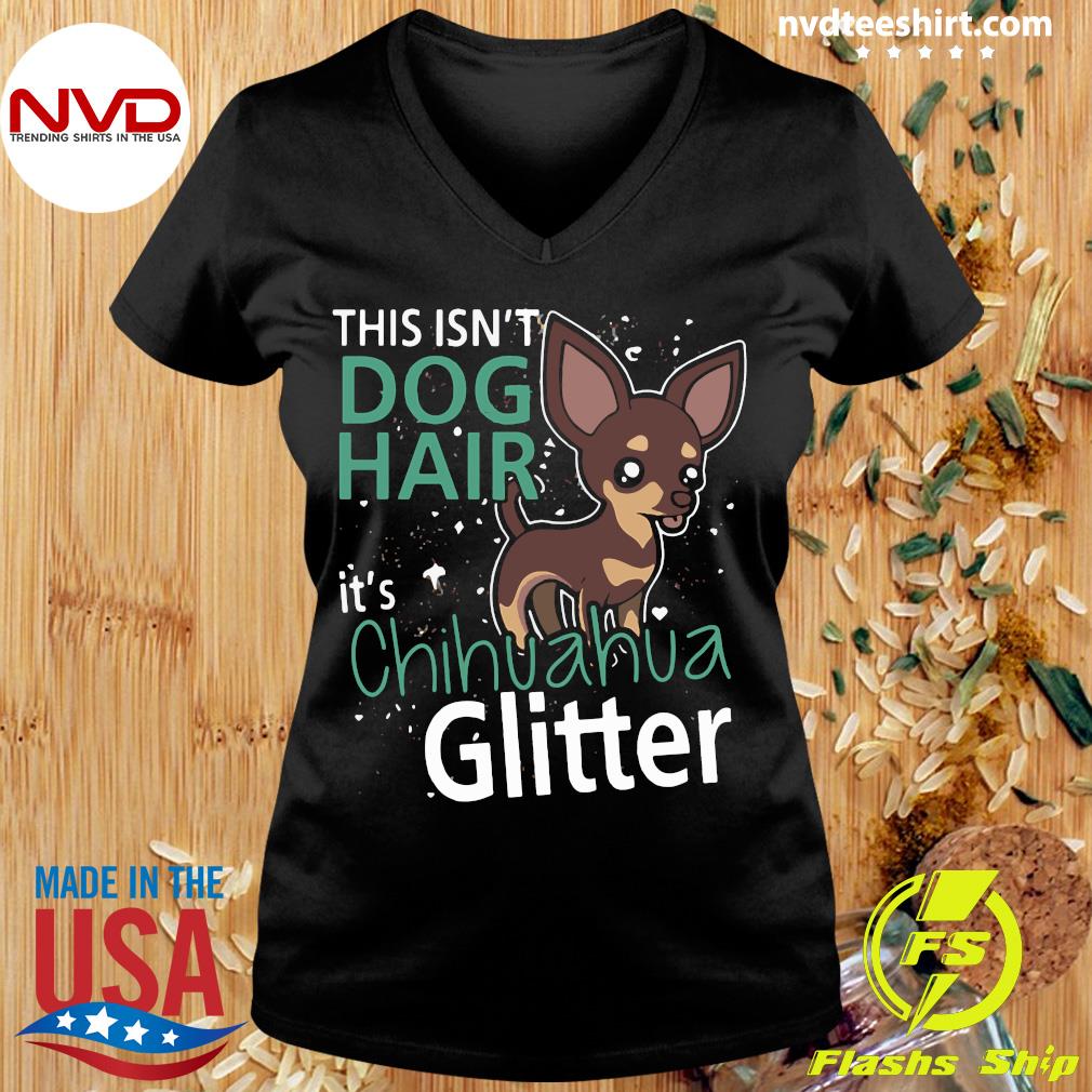 Its Not Dog Hair Its Chihuahua Glitter Silhouette Funny Cotton Black T-Shirt 